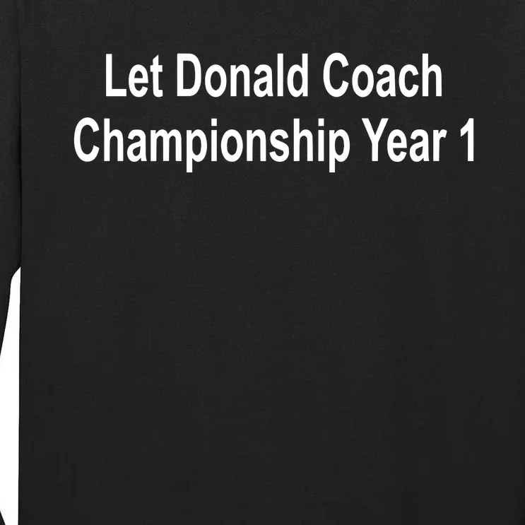 Let Donald Coach Championship Year 1 Even With 2011 12 Bobcats Tall Long Sleeve T-Shirt