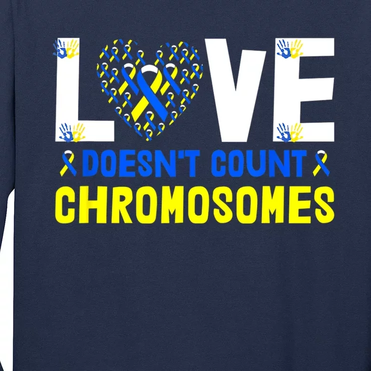 L.ove Doesn't Count Chromosomes Down Syndrome Awareness Long Sleeve Shirt