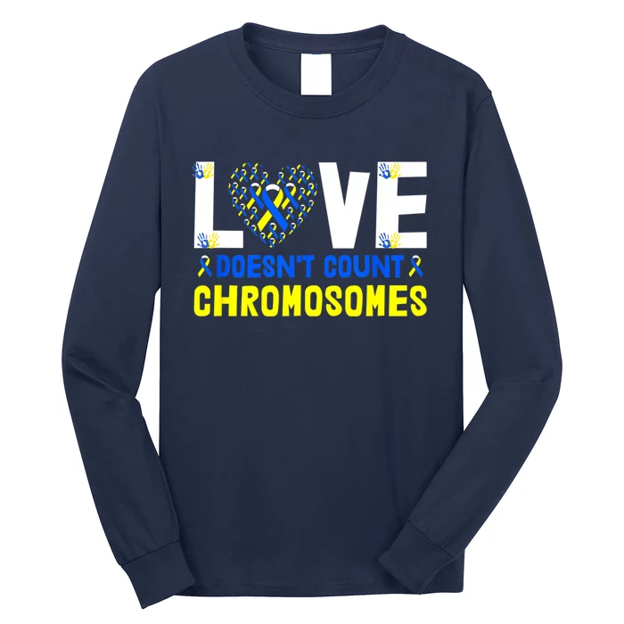 L.ove Doesn't Count Chromosomes Down Syndrome Awareness Long Sleeve Shirt