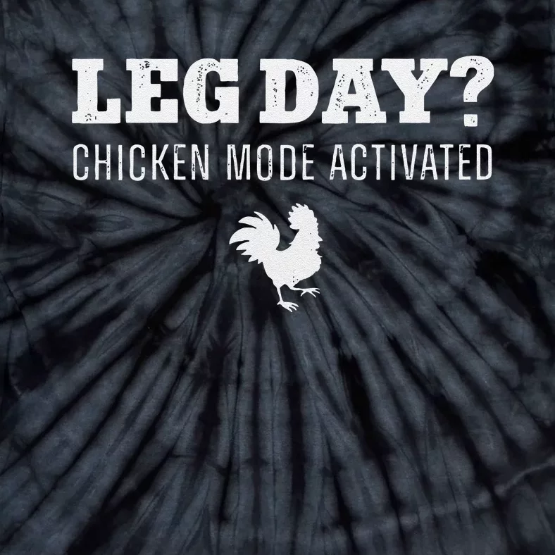 Leg Day Chicken Mode Activated Farming Rooster Tie-Dye T-Shirt