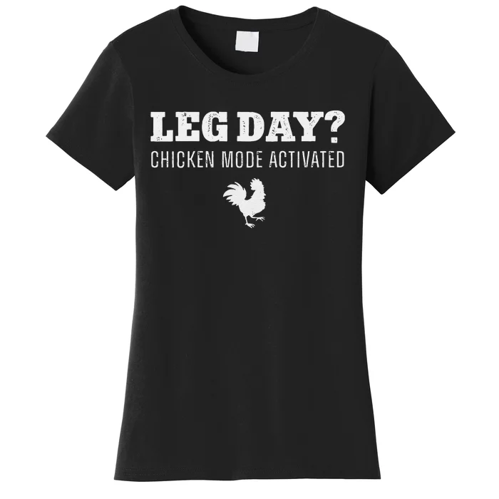 Leg Day Chicken Mode Activated Farming Rooster Women's T-Shirt