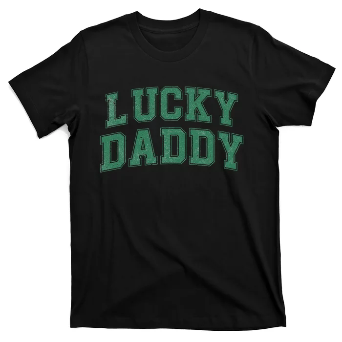 Lucky Daddy Cute Saint Patrick's Day Dad Father Papa T-Shirt