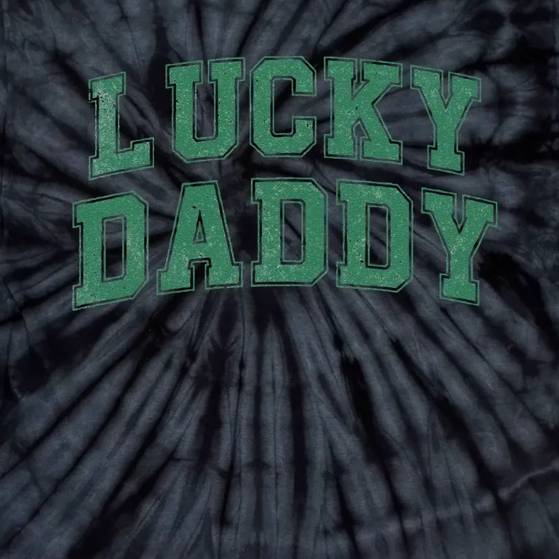 Lucky Daddy Cute Saint Patrick's Day Dad Father Papa Tie-Dye T-Shirt