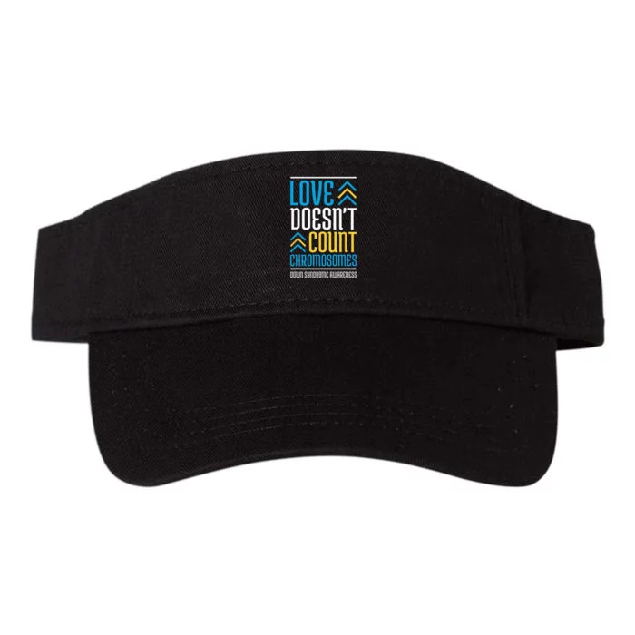 Love DoesnT Count Chromosomes Down Syndrome Awareness Valucap Bio-Washed Visor