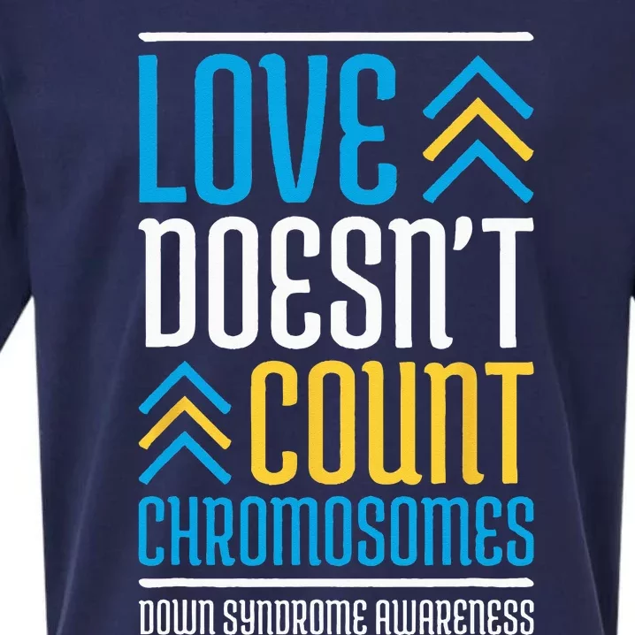 Love DoesnT Count Chromosomes Down Syndrome Awareness Sueded Cloud Jersey T-Shirt