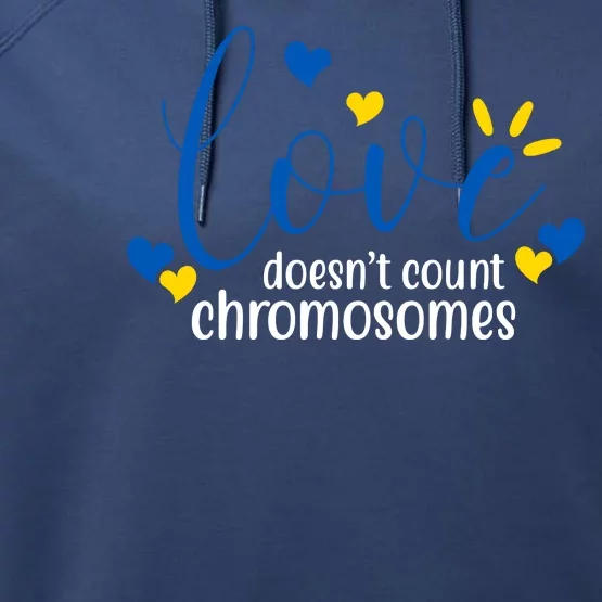 Love Doesnt Count Chromosome Down Syndrome Performance Fleece Hoodie