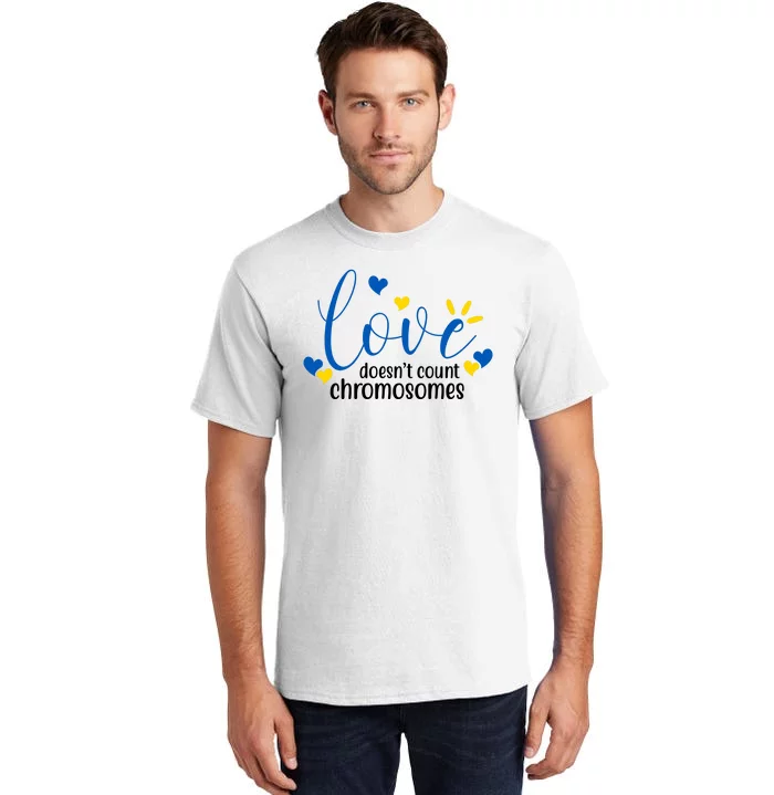 Love Doesnt Count Chromosome Down Syndrome Tall T-Shirt