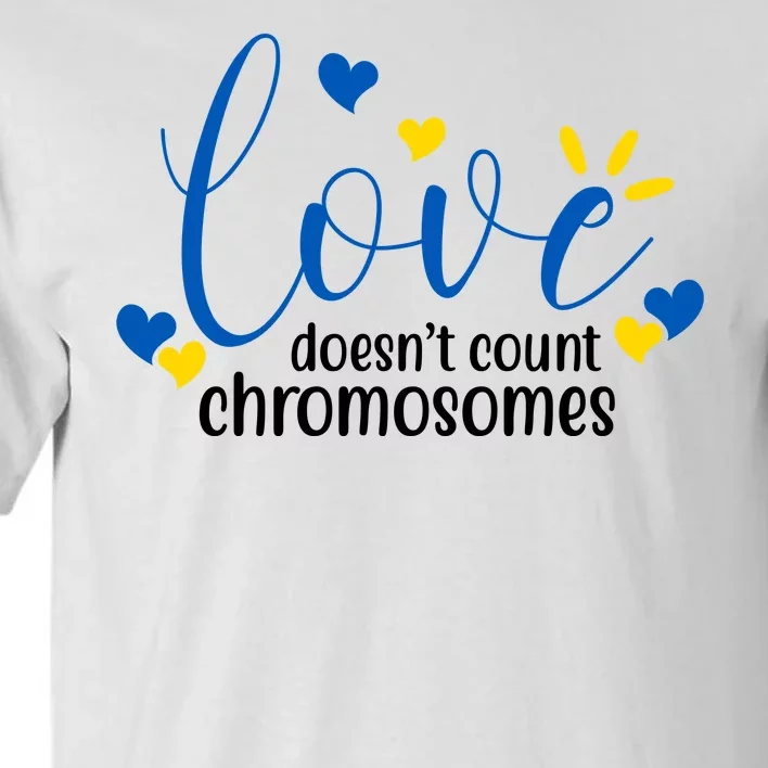 Love Doesnt Count Chromosome Down Syndrome Tall T-Shirt