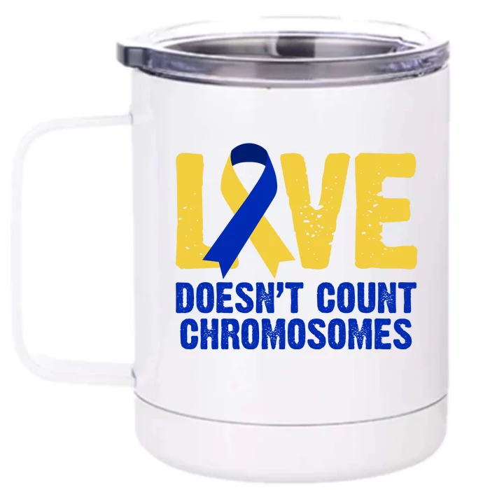 Love Doesn't Count Chromosomes Down Syndrome Front & Back 12oz Stainless Steel Tumbler Cup