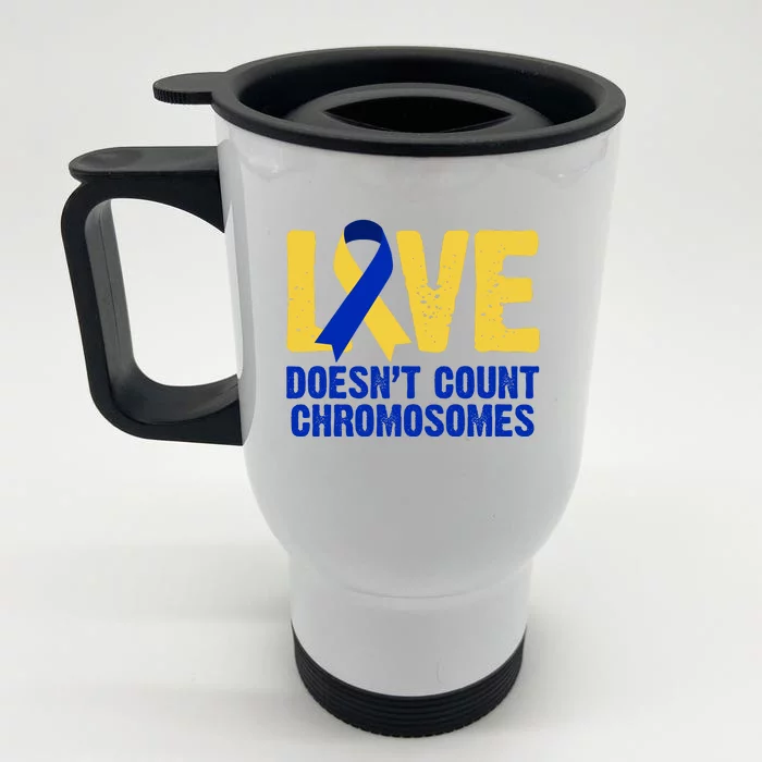 Love Doesn't Count Chromosomes Down Syndrome Front & Back Stainless Steel Travel Mug