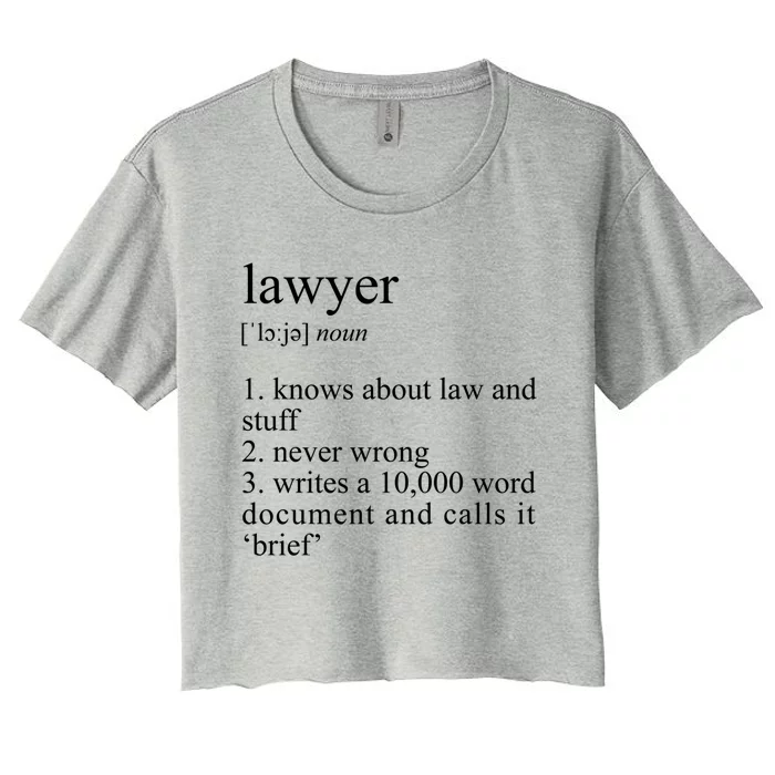 Lawyer Definition Cool Gift Funny Law School Meaningful Gift Women's Crop Top Tee