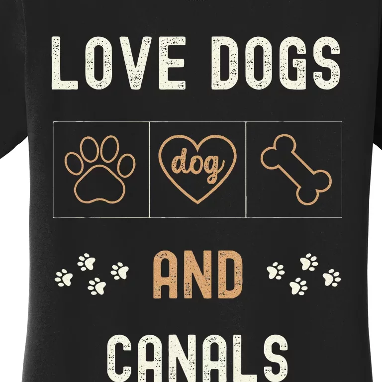 Love Dogs Canals Dog Owners Walker Narrowboat Women's T-Shirt