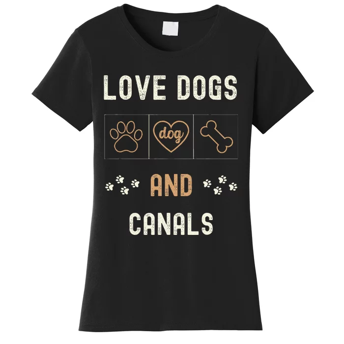 Love Dogs Canals Dog Owners Walker Narrowboat Women's T-Shirt