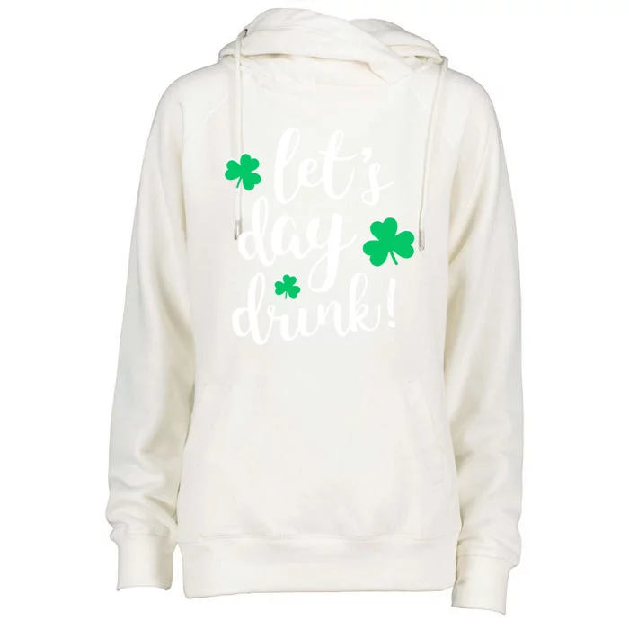 Let's Day Drink Funny Cute St Patricks Day Drinking Beer Womens Funnel Neck Pullover Hood