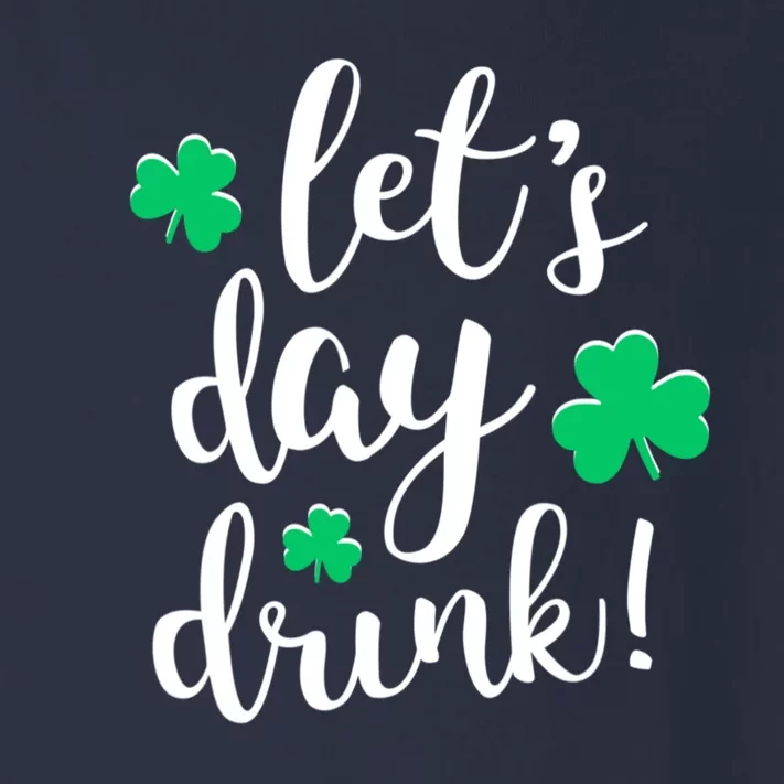 Let's Day Drink Funny Cute St Patricks Day Drinking Beer Toddler Long Sleeve Shirt