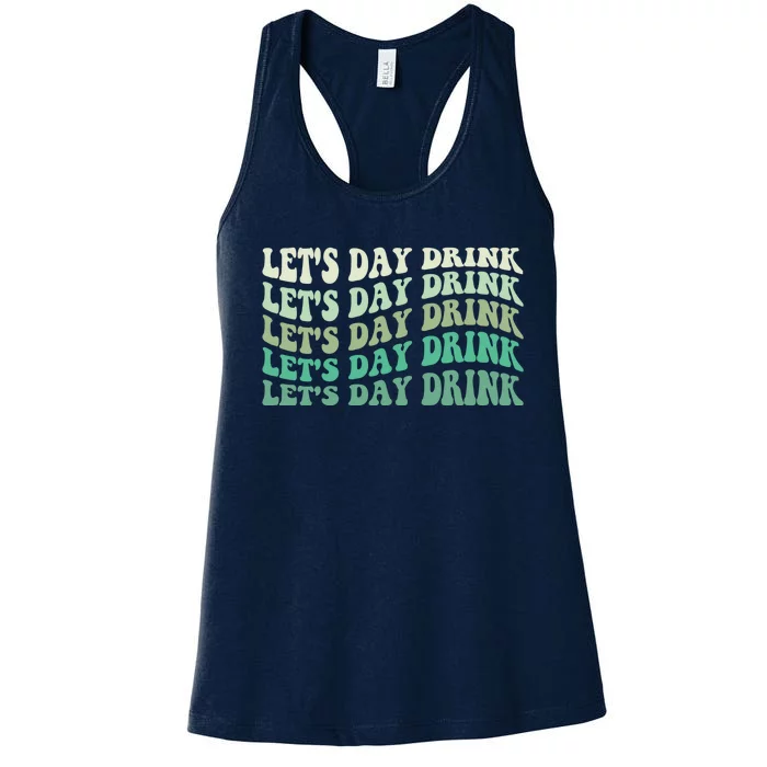 Let's Day Drink Funny Cute St Patricks Day Drinking Beer Women's Racerback Tank