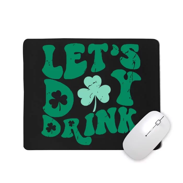 Lets Day Drink Groovy Vintage St Patricks Day Lucky Mousepad