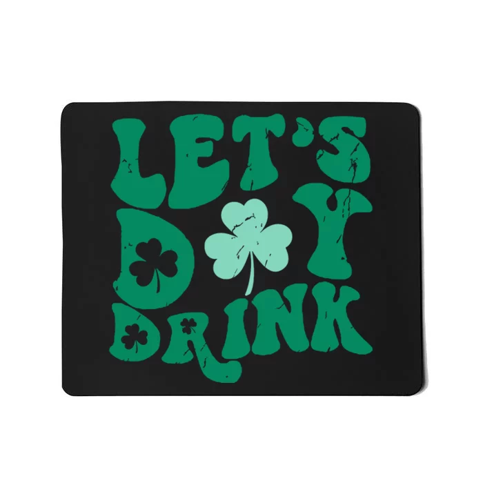 Lets Day Drink Groovy Vintage St Patricks Day Lucky Mousepad