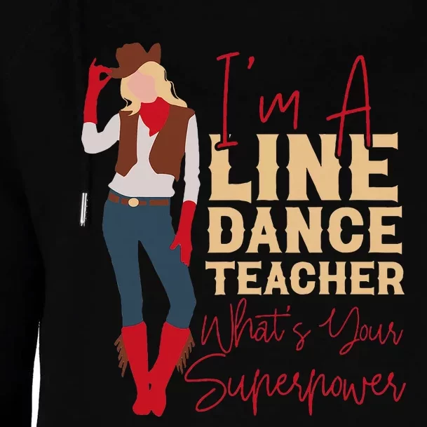 Line Dancing Dance Teacher IM A Line Dance Teacher WhatS Womens Funnel Neck Pullover Hood