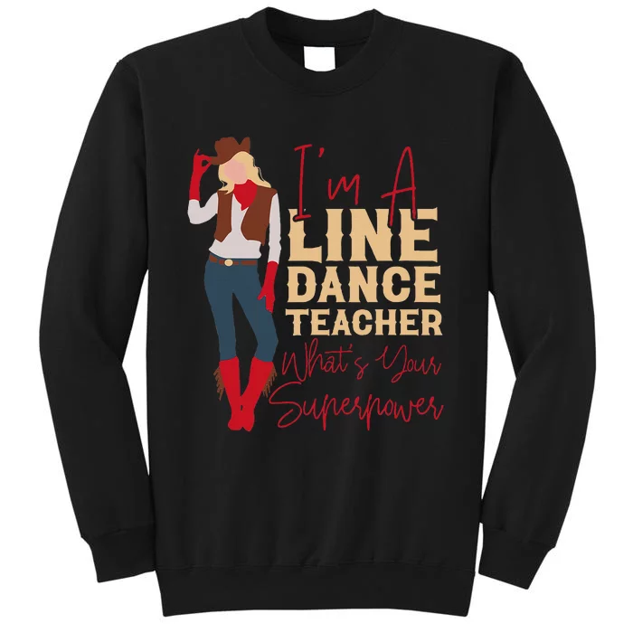 Line Dancing Dance Teacher IM A Line Dance Teacher WhatS Tall Sweatshirt