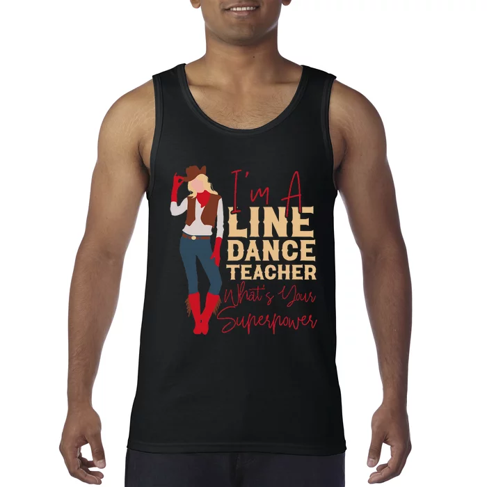 Line Dancing Dance Teacher IM A Line Dance Teacher WhatS Tank Top