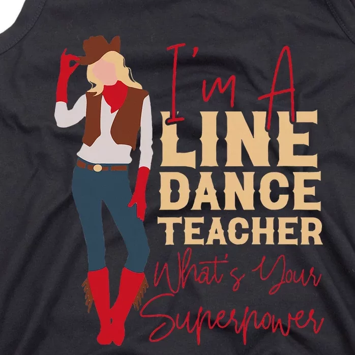 Line Dancing Dance Teacher IM A Line Dance Teacher WhatS Tank Top