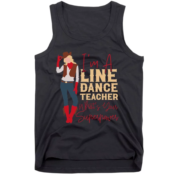 Line Dancing Dance Teacher IM A Line Dance Teacher WhatS Tank Top