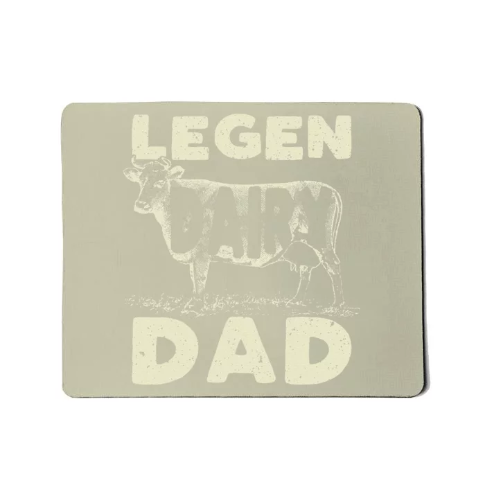 Legen Dairy Dad Cow Farmer Fathers Day For Mousepad