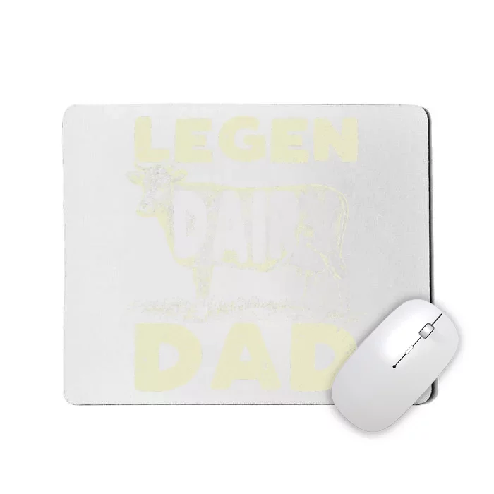 Legen Dairy Dad Cow Farmer Father's Day Mousepad