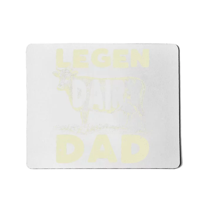 Legen Dairy Dad Cow Farmer Father's Day Mousepad