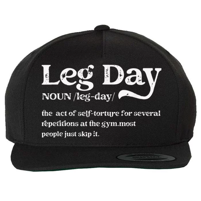 Leg Day Definition Gym Pump Cover-Oversized Gym Workout Wool Snapback Cap