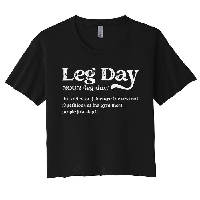 Leg Day Definition Gym Pump Cover Oversized Gym Workout Women's Crop Top Tee