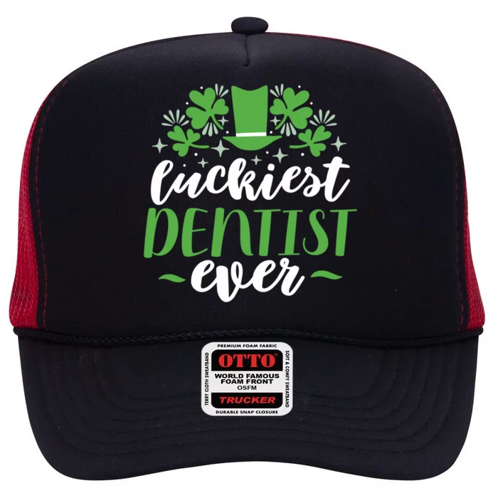 Luckiest Dentist Ever St Patricks Day Gift High Crown Mesh Trucker Hat