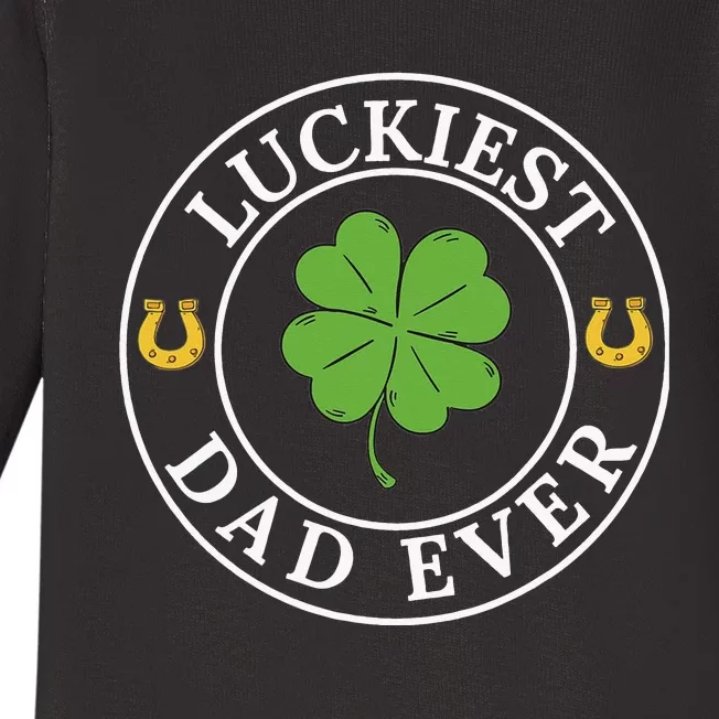 Luckiest Dad Ever Funny Saint Patricks Day Irish Culture Baby Long Sleeve Bodysuit