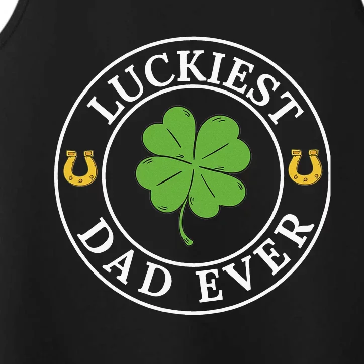 Luckiest Dad Ever Funny Saint Patricks Day Irish Culture Performance Tank