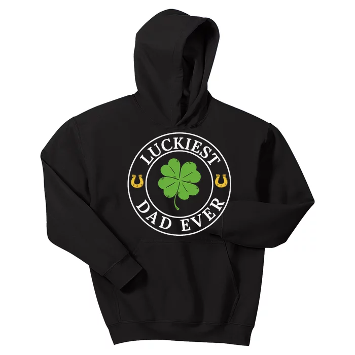 Luckiest Dad Ever Funny Saint Patricks Day Irish Culture Kids Hoodie