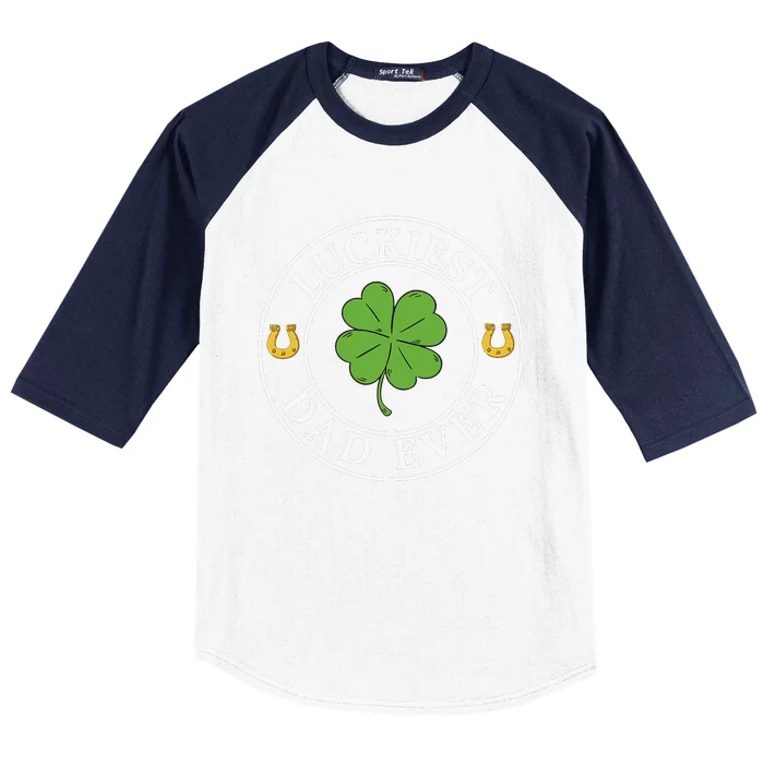 Luckiest Dad Ever Funny Saint Patricks Day Irish Culture Baseball Sleeve Shirt