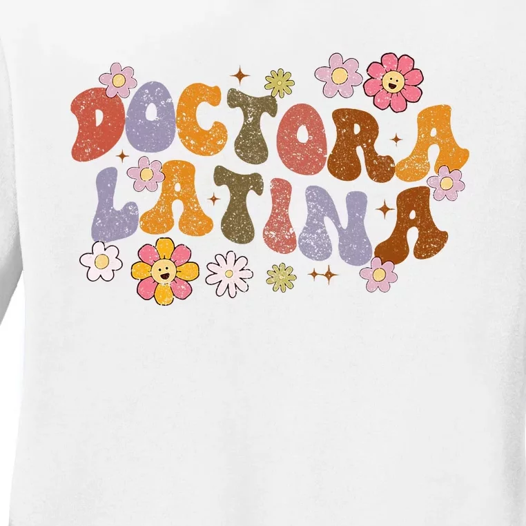 Latina Doctor Educated Physician with Spanish Expertise Ladies Long Sleeve Shirt