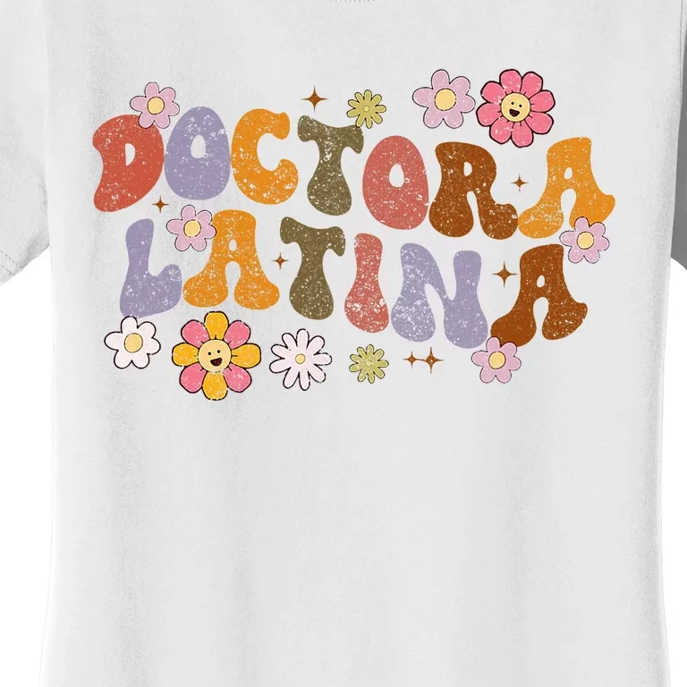 Latina Doctor Educated Physician with Spanish Expertise Women's T-Shirt