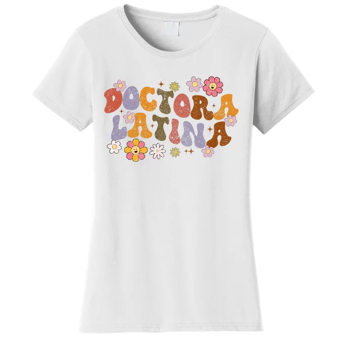 Latina Doctor Educated Physician with Spanish Expertise Women's T-Shirt