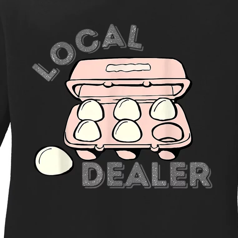 Local Dealer Egg Dealer Funny Eggs  Wo Ladies Long Sleeve Shirt