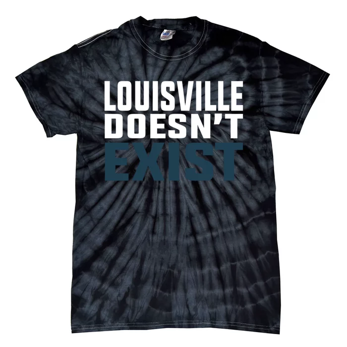 Louisville Doesn’T Exist Tie-Dye T-Shirt