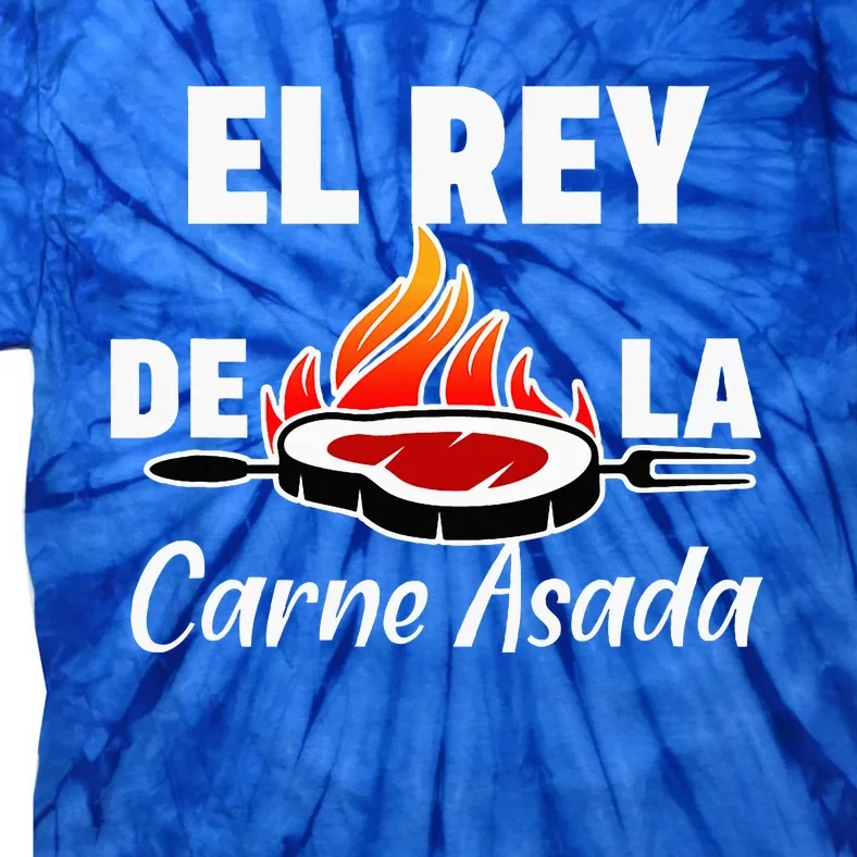 Latino Dad El Rey De La Carne Asada Tie-Dye T-Shirt