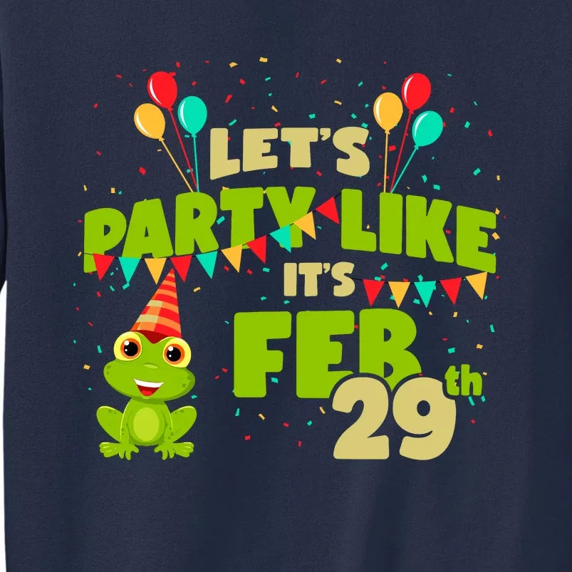 Leap Day February 29th Frog Birthday Party Cute Year Gift Sweatshirt