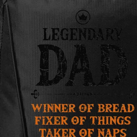 Legendary Dad Funny Father Taker Of Naps Fathers Day Gift Gift City Backpack