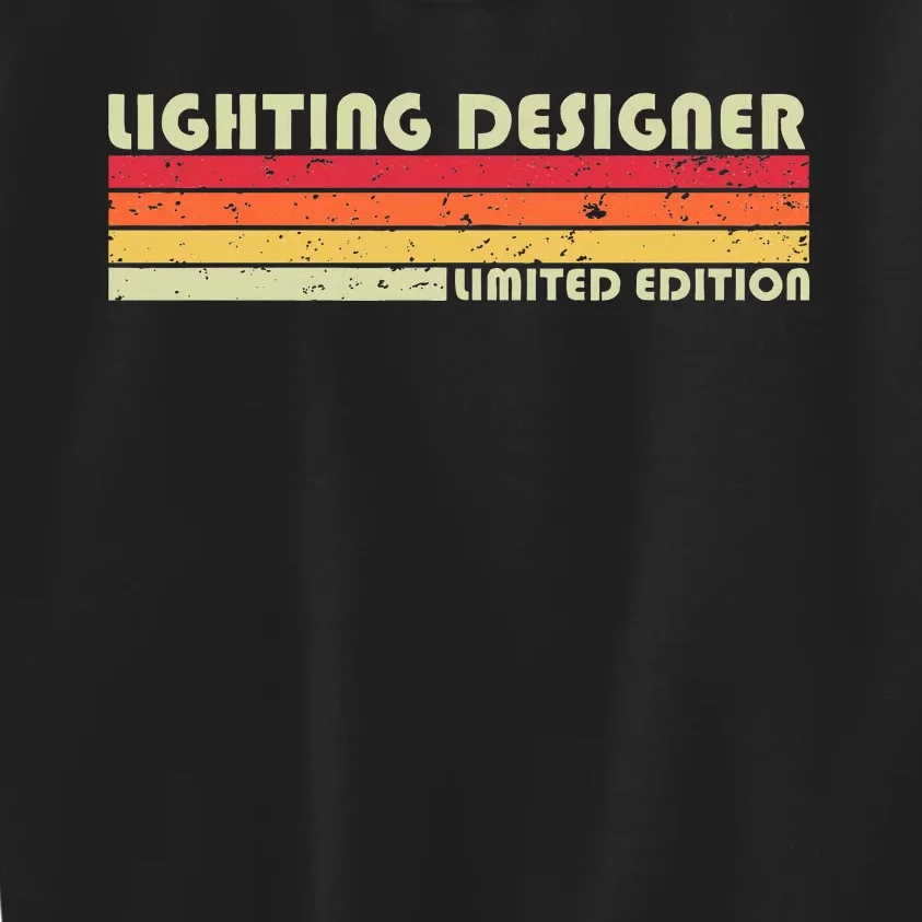 Lighting Designer Funny Job Title Profession Birthday Worker Kids Sweatshirt