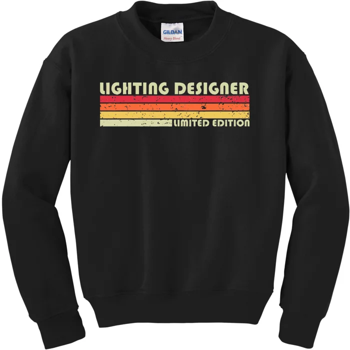 Lighting Designer Funny Job Title Profession Birthday Worker Kids Sweatshirt