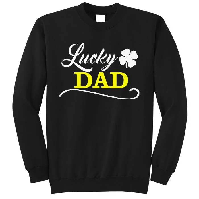 LUCKY DAD Fun Family Saint Patrick's Day Holiday Tall Sweatshirt