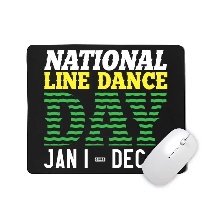 Line Dance Funny National Line Dance Day Mousepad