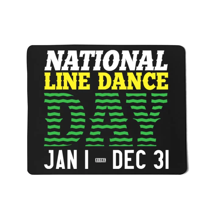 Line Dance Funny National Line Dance Day Mousepad